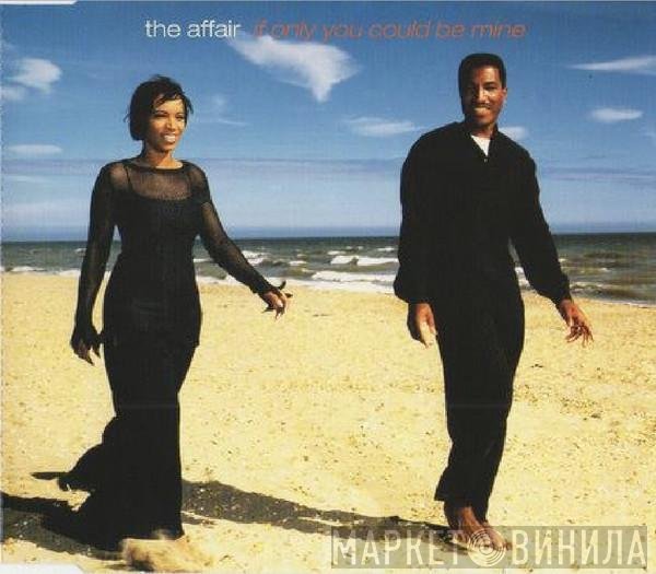 The Affair  - If Only You Could Be Mine