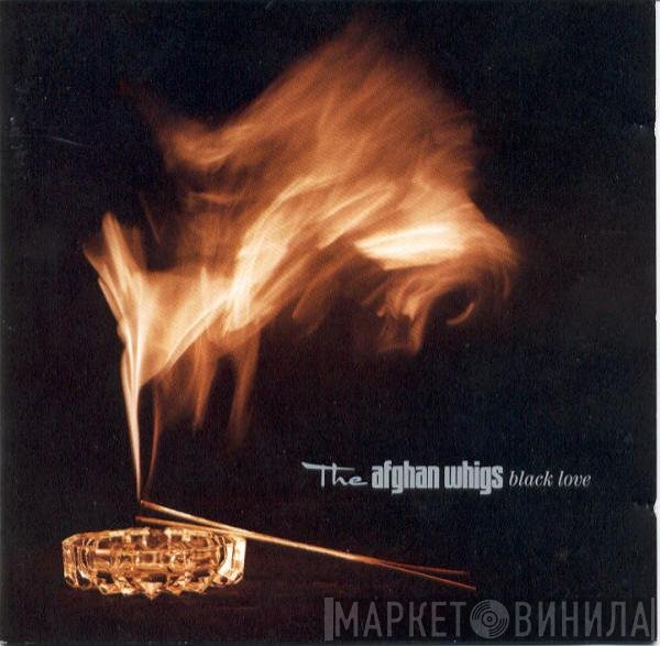 The Afghan Whigs - Black Love