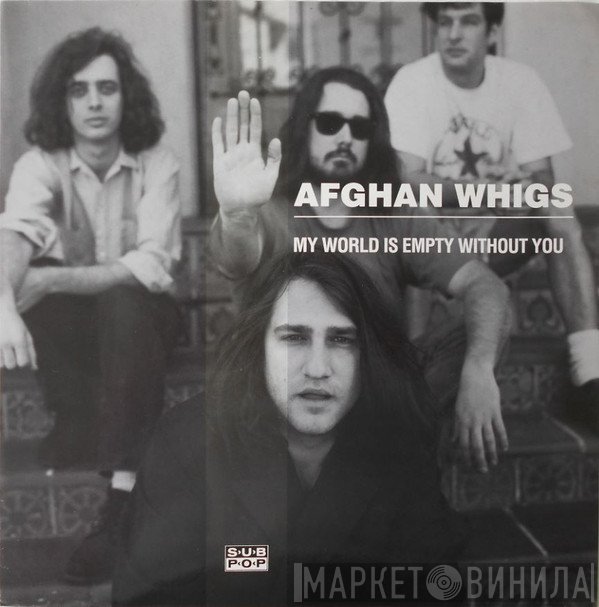 The Afghan Whigs - My World Is Empty Without You