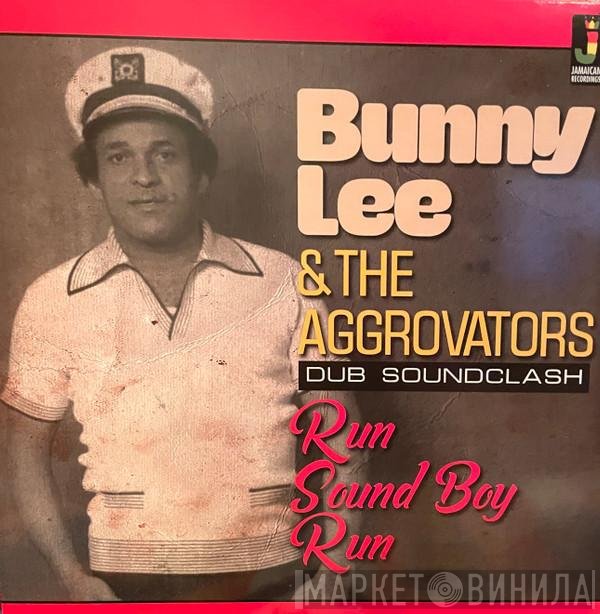The Aggrovators, Bunny Lee - Run Sound Boy Run (Dub Soundclash)