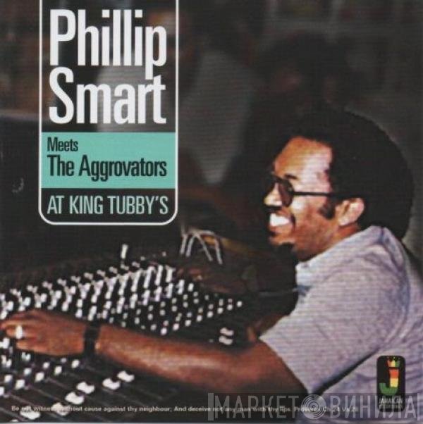The Aggrovators, Philip Smart - At King Tubby's