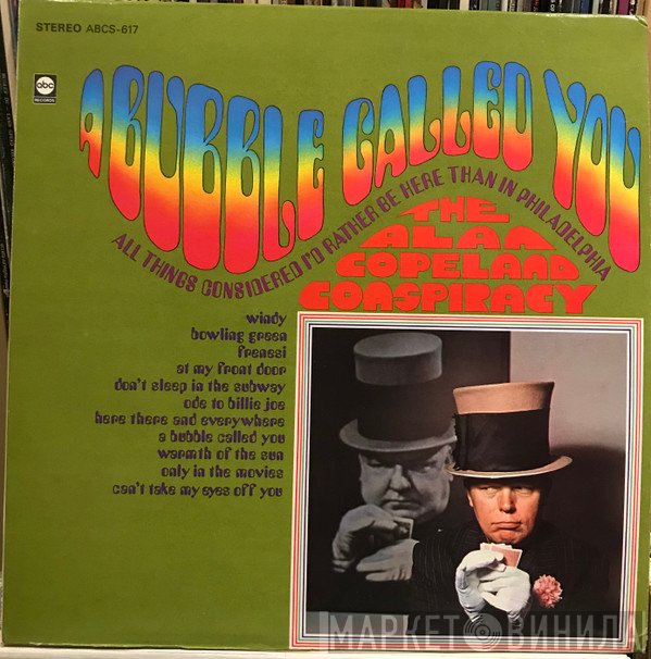 The Alan Copeland Conspiracy - A Bubble Called You