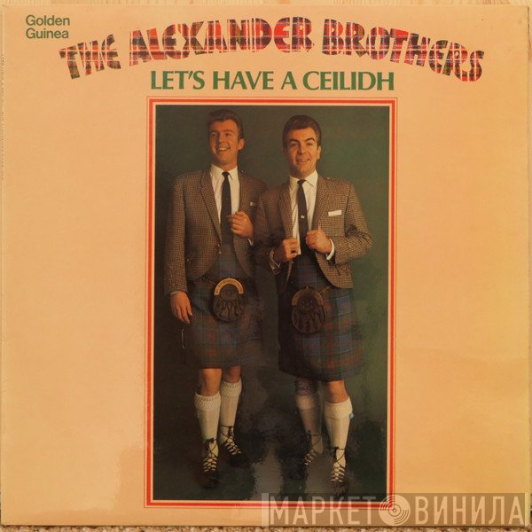 The Alexander Brothers - Let's Have A Ceilidh
