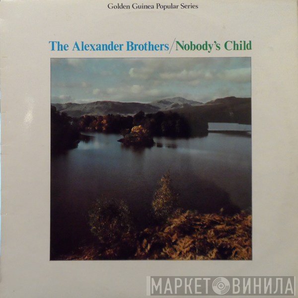 The Alexander Brothers - Nobody's Child