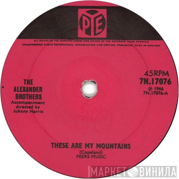 The Alexander Brothers - These Are My Mountains
