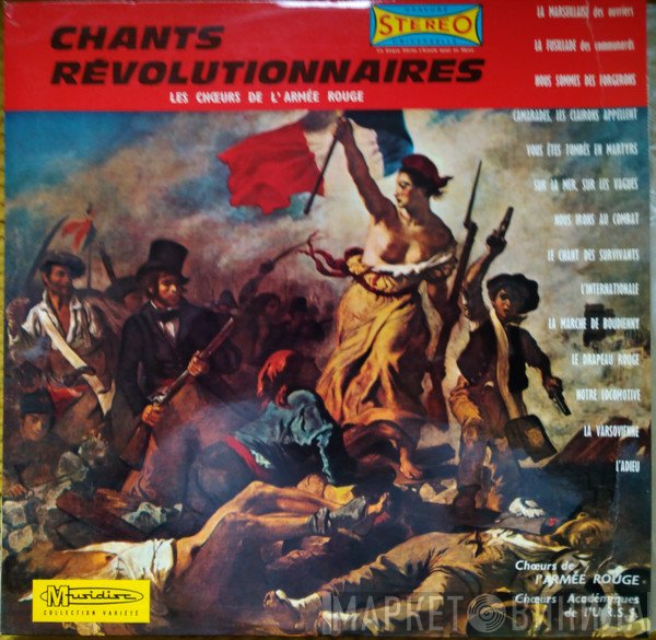 The Alexandrov Red Army Ensemble / Государственный Академический Русский Хор Им. А. В. Свешникова / Большой Хор Всесоюзного Радио Et Большой Симфонический Оркестр Всесоюзного Радио  - Chants Révolutionnaires