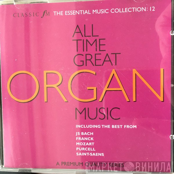  - The All Time Great Organ Music