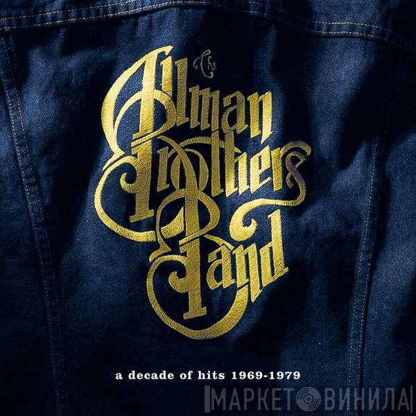 The Allman Brothers Band - A Decade Of Hits 1969 - 1979