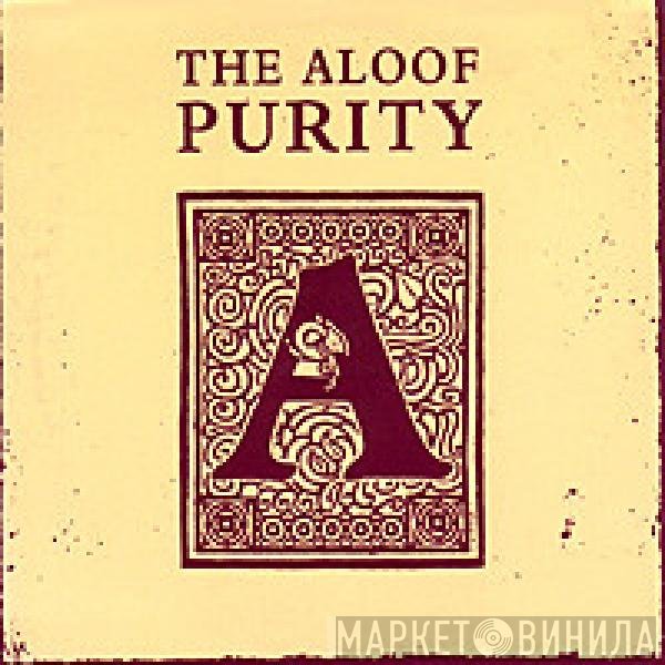 The Aloof  - Purity