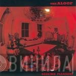 The Aloof - Seeking Pleasure