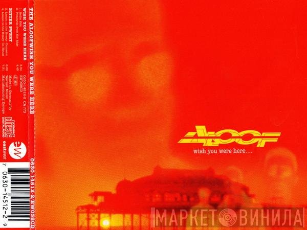 The Aloof - Wish You Were Here...