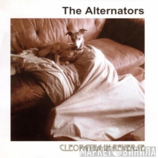 The Alternators   - Cleopatra in Reverse