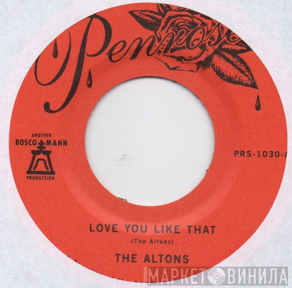 The Altons - Love You Like That / I Try I Try