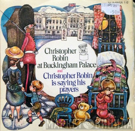 The Alyn Ainsworth Orchestra, Cheryl Kennedy, The Wonderland Singers - Christopher Robin At Buckingham Palace/Christopher Robin Is Saying His Prayers