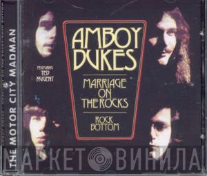 The Amboy Dukes  - Marriage On The Rocks & Rock Bottom
