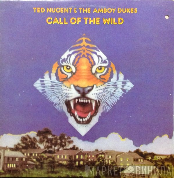 The Amboy Dukes, Ted Nugent - Call Of The Wild