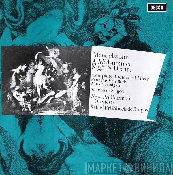 The Ambrosian Singers, Felix Mendelssohn-Bartholdy, New Philharmonia Orchestra, Hanneke van Bork, Alfreda Hodgson, Rafael Frühbeck De Burgos - A Midsummer Night's Dream (Complete Incidental Music)