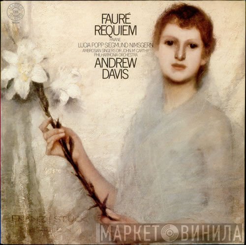 The Ambrosian Singers, John McCarthy, Philharmonia Orchestra, Gabriel Fauré, Andrew Davis, Siegmund Nimsgern, Lucia Popp - Requiem • Pavane