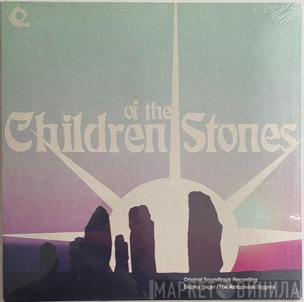 The Ambrosian Singers, Sidney Sager - Children Of The Stones