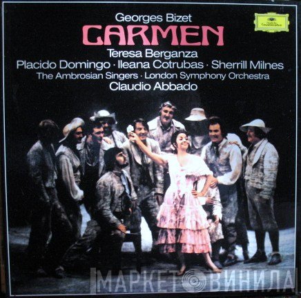 The Ambrosian Singers, The London Symphony Orchestra, Placido Domingo, Georges Bizet, Claudio Abbado, Teresa Berganza, Sherrill Milnes, Ileana Cotrubas - Carmen