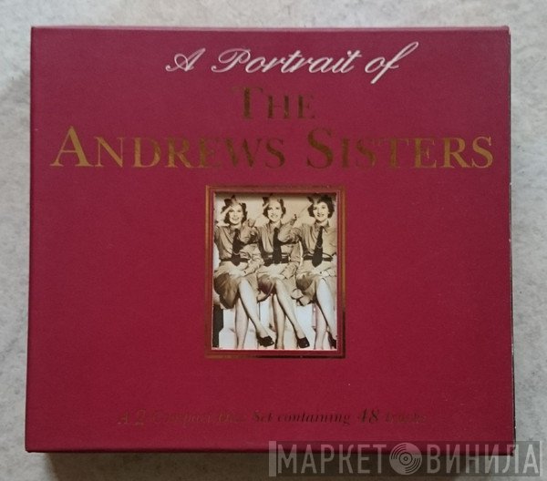 The Andrews Sisters - A Portrait Of