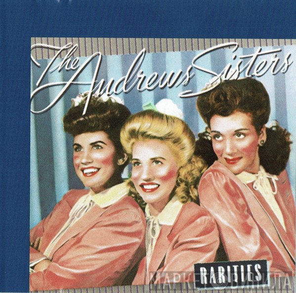 The Andrews Sisters  - Rarities