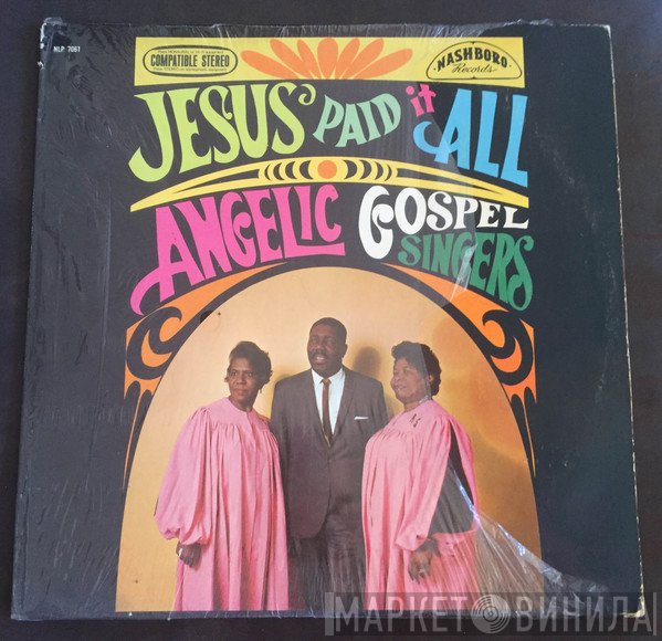 The Angelic Gospel Singers - Jesus Paid It All