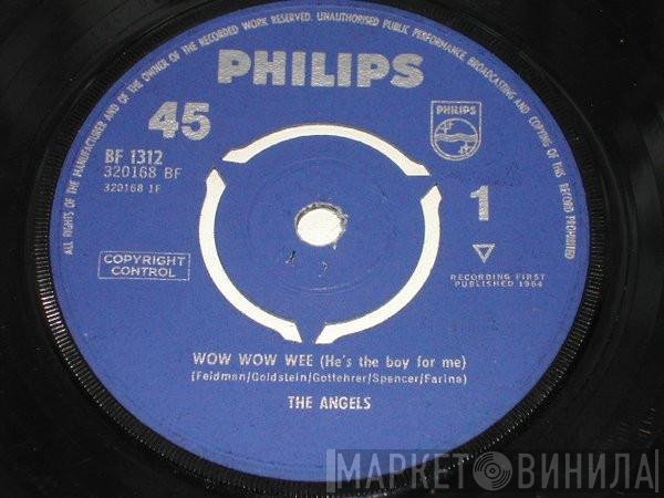 The Angels  - Wow Wow Wee (He's The Boy For Me)