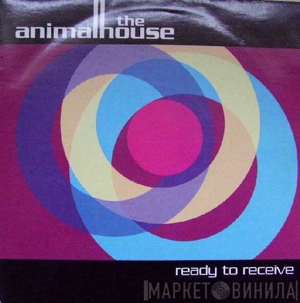 The Animalhouse - Ready To Receive
