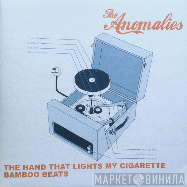 The Anomalies - The Hand That Lights My Cigarette / Bamboo Beats