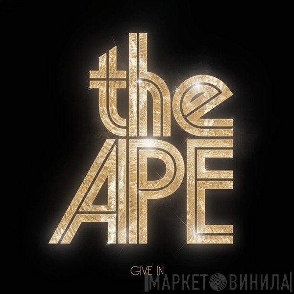 The Ape  - Give In