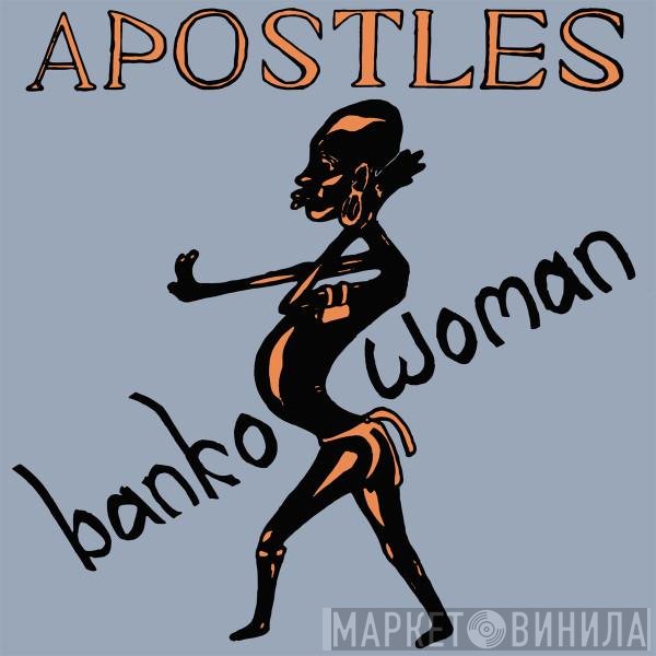 The Apostles  - Banko Woman