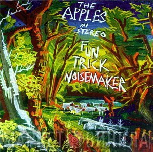 The Apples In Stereo  - Fun Trick Noisemaker