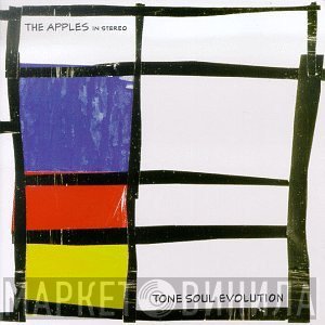 The Apples In Stereo  - Tone Soul Evolution