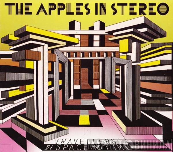 The Apples In Stereo  - Travellers In Space And Time