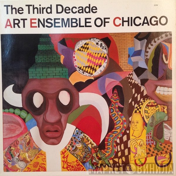 The Art Ensemble Of Chicago  - The Third Decade