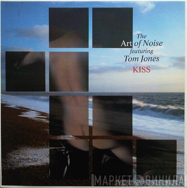 The Art Of Noise Featuring Tom Jones  - Kiss
