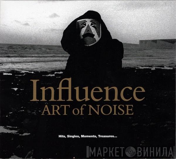 The Art Of Noise  - Influence (Hits, Singles, Moments, Treasures…)