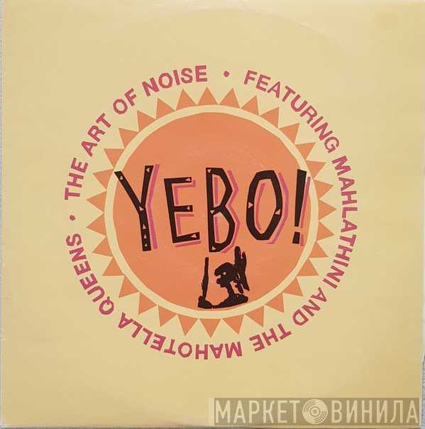 The Art Of Noise, Mahlathini And The Mahotella Queens - Yebo!