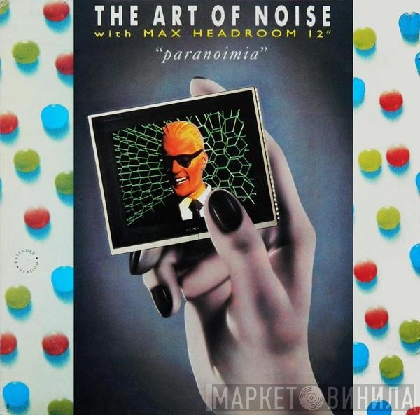 The Art Of Noise, Max Headroom - Paranoimia (Extended Version)