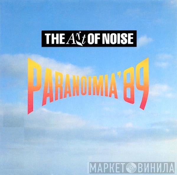 The Art Of Noise  - Paranoimia '89