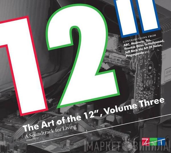  - The Art Of The 12", Volume Three (A Soundtrack For Living)