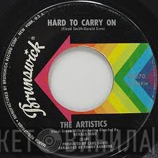 The Artistics - Hard To Carry On / Trouble, Heartache And Pain