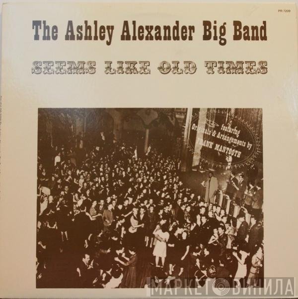 The Ashley Alexander Big Band - Seems Like Old Times