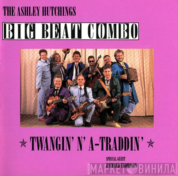 The Ashley Hutchings Big Beat Combo - Twangin' N' A-Traddin'
