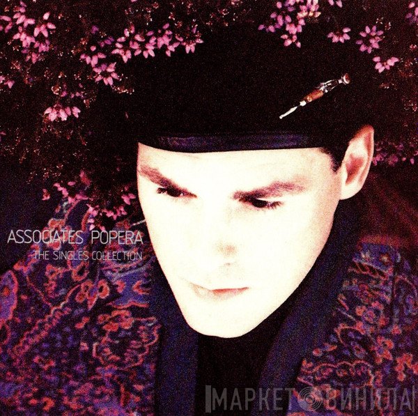 The Associates  - Popera - The Singles Collection