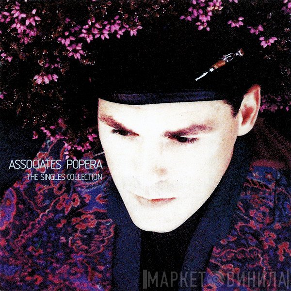 The Associates  - Popera - The Singles Collection