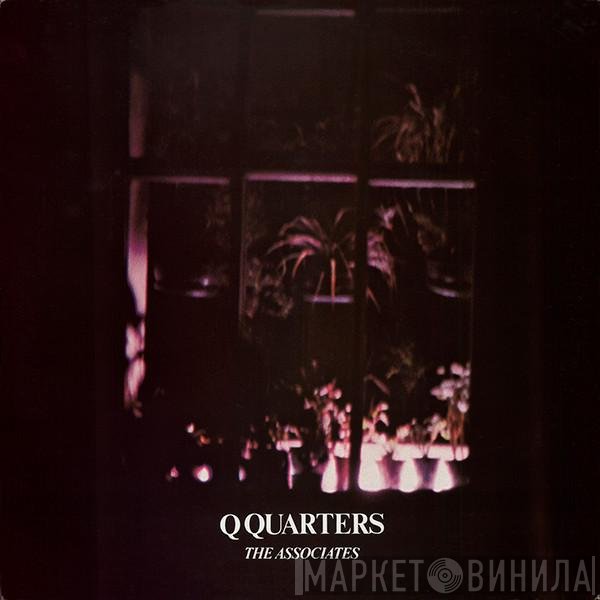 The Associates  - Q Quarters