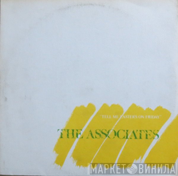 The Associates - Tell Me Easter's On Friday