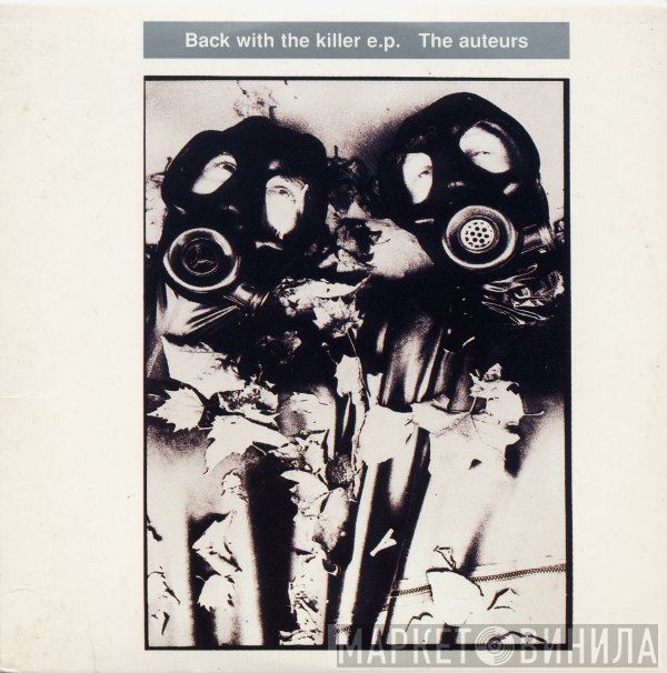 The Auteurs - Back With The Killer EP